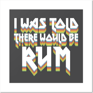 I Was Told There Would Be Rum #2 // Humorous Booze Design Posters and Art